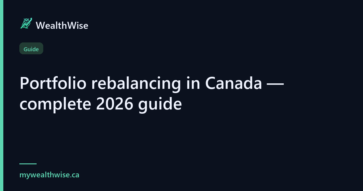 Portfolio rebalancing Canada 2026 — guide | WealthWise