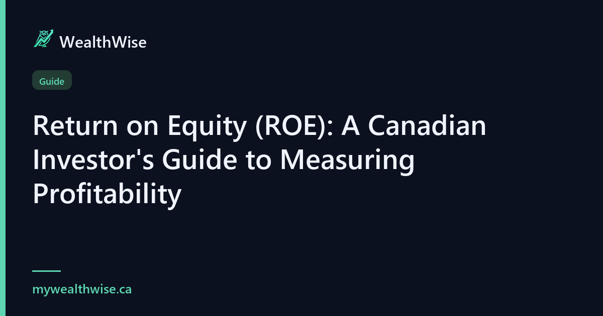 Canadian Roe Return on Equity (ROE) Explained for Canadian Investors